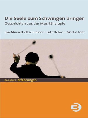cover image of Die Seele zum Schwingen bringen